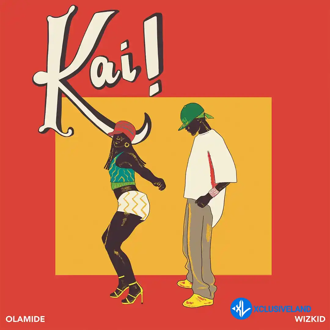 Olamide – Kai! ft. Wizkid Cover Art