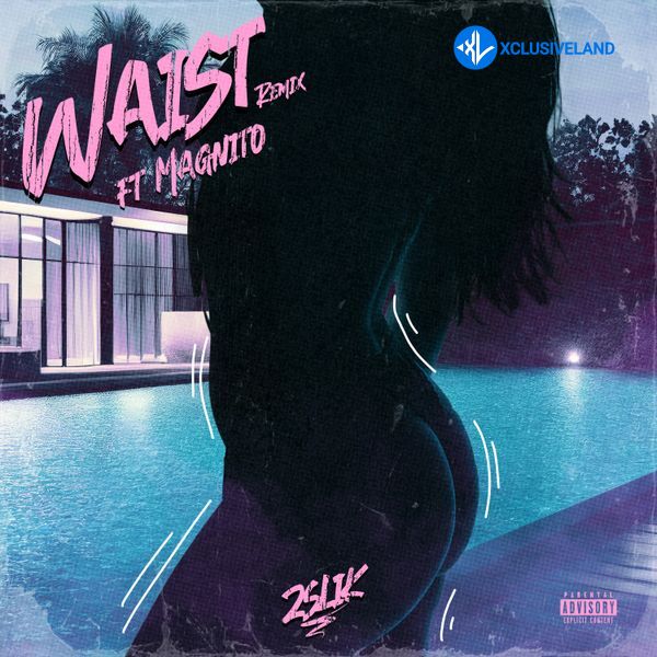 2slik – Waist (Remix) Ft. Magnito Cover Art