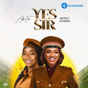 Ada Ehi – Yes Sir ft. Mercy Chinwo MP3 Download