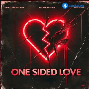 Boi Chase – One Sided Love ft. Boy Muller & Meeza MP3 Download