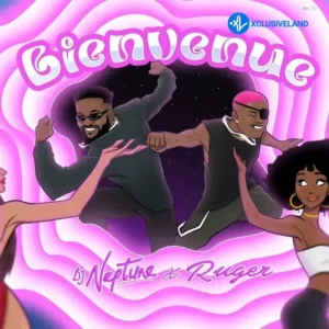 DJ Neptune – Bienvenue Ft. Ruger MP3 Download