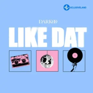 Darkoo – Like Dat MP3 Download