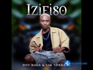 Dot Mega – izifiso Ft. Sim Tornado MP3 Download