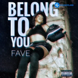 FAVE – Belong To You MP3 Download