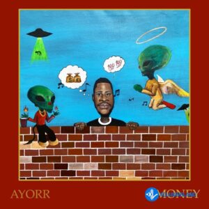Ayorr – Money MP3 Download