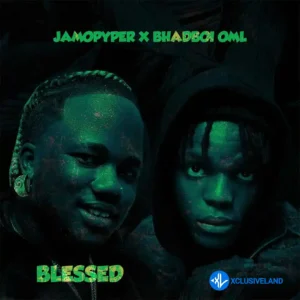 Jamopyper – Blessed ft. BhadBoi OML MP3 Download