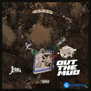 Jeriq – Out the Mud MP3 Download