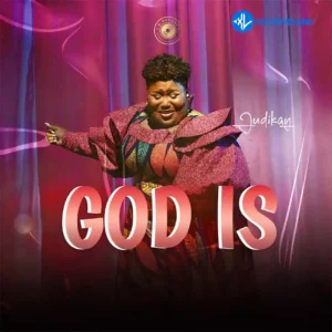 Judikay – God Is MP3 Download