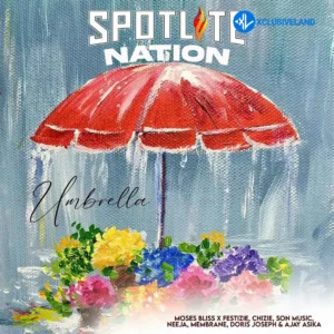 Moses Bliss – Umbrella ft. Festizie, Chizie, S.O.N Music, Neeja, Membrane, Doris Joseph, Ajay Asika & Godfrey Gad MP3 Download