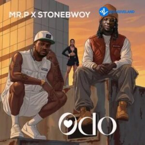 Mr. P – ODO Ft. Stonebwoy MP3 Download