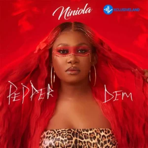 Niniola – Pepper Dem MP3 Download
