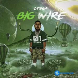 Otega – Big Wire MP3 Download