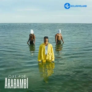 Oxlade – Arabambi MP3 Download