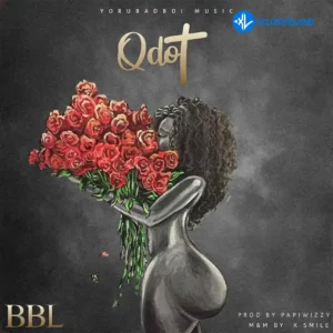 Qdot – BBL MP3 Download