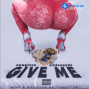 SwagLove – Give Me MP3 Download