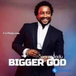 Bigger God
