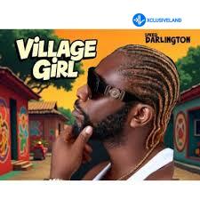 Speed Darlington – Village Girl MP3 Download