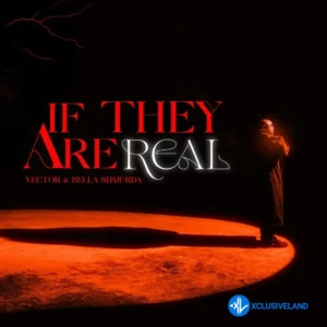 Vector – If They Are Real ft. Bella Shmurda MP3 Download