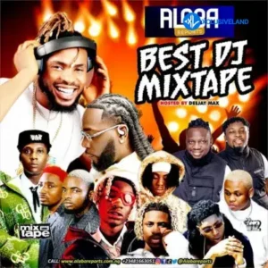 Alabareports Promotions – Best Of DJs Mixtape Ft. DJ Max AKA King Of DJs MP3 Download