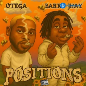 Otega – positions ft. Barry jhay MP3 Download