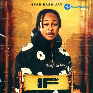Star Baba Jay – If MP3 Download