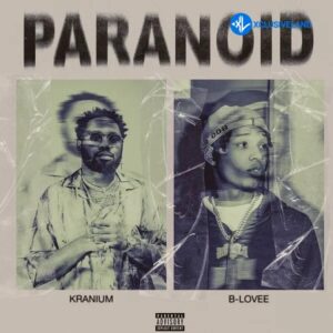 Kranium – Paranoid Ft. B-Lovee MP3 Download