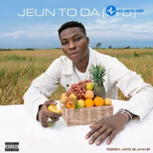 Reekado Banks – Jeun To Da (JTD) MP3 Download