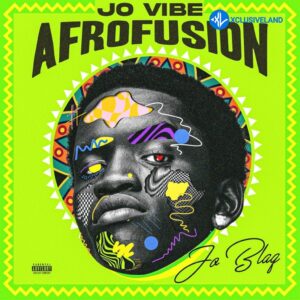Jo Vibe (Afrofusion) MP3 Download