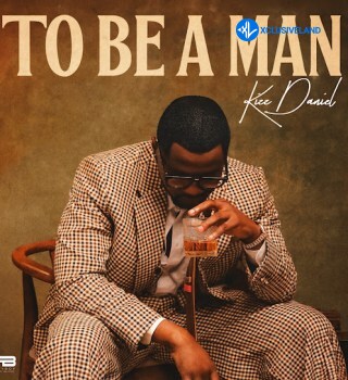 Kizz Daniel – To Be A Man Cover Art