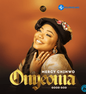 Onyeoma (Good God) MP3 Download