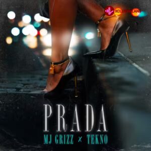 Mj Grizz – Prada Ft. Tekno MP3 Download