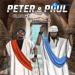 Rord Kelly – Peter & Paul ft. Aguero Banks MP3 Download