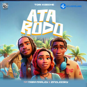 Tori Keeche – Ata Rodo Ft. Naira Marley & Zinoleesky MP3 Download