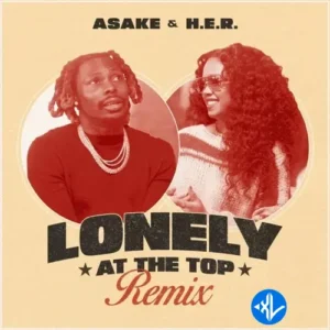 Asake – Lonely At The Top (Remix) ft. H.E.R. MP3 Download