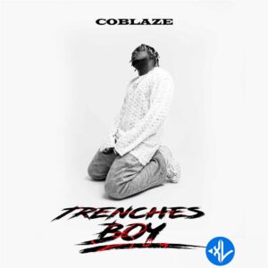 Coblaze – Trenches Boy MP3 Download