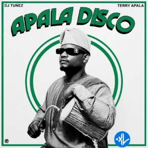 DJ Tunez – Apala Disco ft. Terry Apala MP3 Download