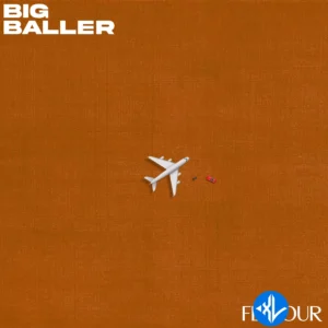 Flavour – Big Baller MP3 Download