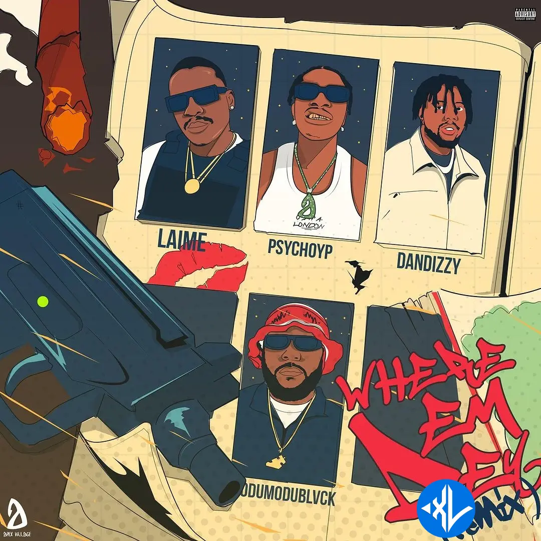 Laime – Where Dem Dey (Remix) ft. PsychoYP, ODUMODUBLVCK & DanDizzy Cover Art