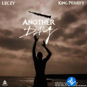 Leczy – Another Day ft. King Perryy MP3 Download