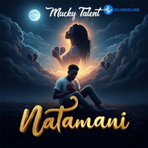 Mucky Talent – Natamani MP3 Download