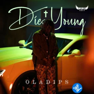 OlaDips – Die Young MP3 Download