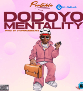 Portable – Dodoyo Mentality MP3 Download