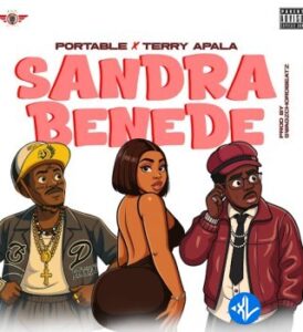 Portable – Sandra Benede Ft Terry Apala MP3 Download