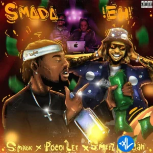 Smada – SMADA EH! ft. Poco Lee, Smeez & D3an MP3 Download