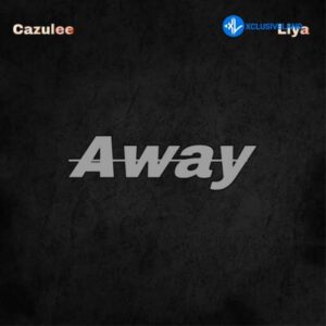 Cazulee – Away ft. Liya MP3 Download