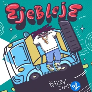 Barry Jhay – Ejebleje MP3 Download
