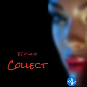 DJ Xclusive – Collect MP3 Download