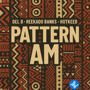 Del B – Pattern Am ft. Reekado Banks & Hotkeed MP3 Download