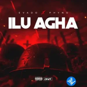 Evado – Ilu Agha Ft. Phyno MP3 Download