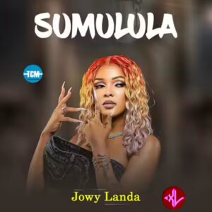 Jowy Landa – Sumulula MP3 Download